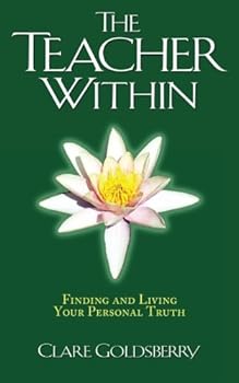 Paperback The Teacher Within: Finding and Living Your Personal Truth: Finding and Living Your Personal Truth Book