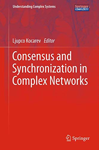 Consensus and Synchronization in Complex Networks (Understanding Complex Systems) view 2