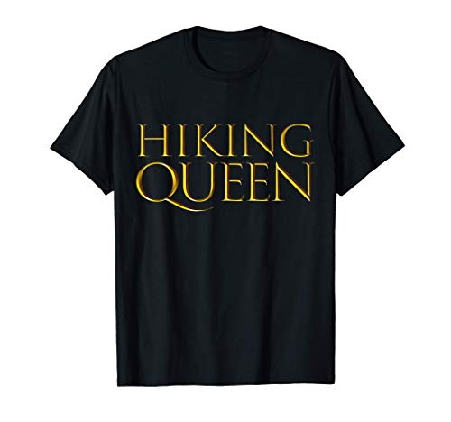 Hiking Queen Gift For Mountain / Trail Hiker Mom Hikers Maglietta