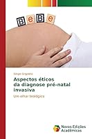 Aspectos Eticos Da Diagnose Pre-Natal Invasiva 384170302X Book Cover
