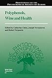Polyphenols, Wine and Health: Proceedings of the Phytochemical Society of Europe, Bordeaux, France, 14th–16th April, 1999