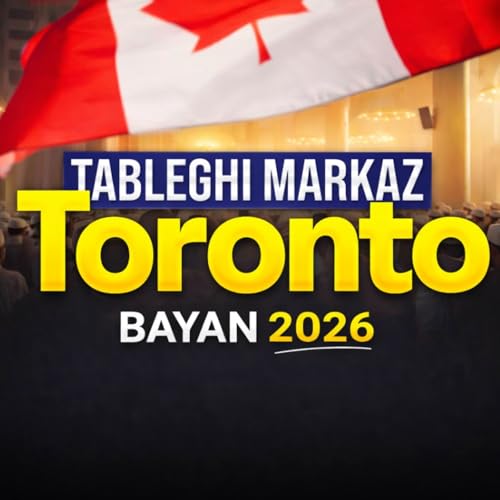Tableghi Markaz Toronto Canada Bayan 2026 | Mufti Tariq Masood Speeches 🕋