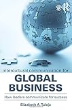 Intercultural Communication for Global Business