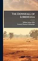 The Downfall of Lobengula 1024282775 Book Cover