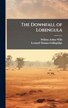 Hardcover The Downfall of Lobengula Book