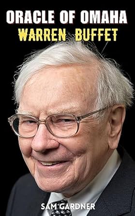 Oracle of Omaha: Warren Buffett