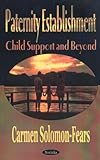 Paternity Establishment: Child Support and Beyond