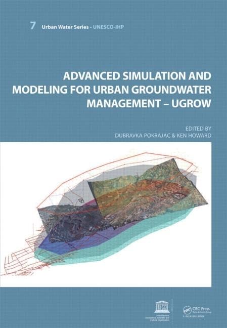 Advanced Simulation and Modeling for Urban Groundwater Management - UGROW: UNESCO-IHP (Urban Water Series-unesco-ihp)