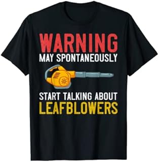 Leaf Blower Electric Leaf Blowing Machine Gardening T-Shirt