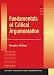 Fundamentals of Critical Argumentation (Critical Reasoning and Argumentation)