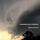 Somebody Else's Troubles