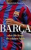 Barca oder: Die Kunst des schönen Spiels