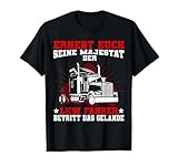 LKW-Fahrer Spruch Lastwagenfahrer Spediteur T-Shirt