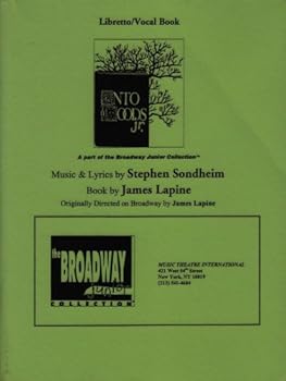 Libretto/Vocal Book - Into The Woods Jr. - The Broadway Junior Collection - Music & Lyrics by Stephen Sondheim, Book by James Lapine - Originally Directed on Broadway by James Lapine
