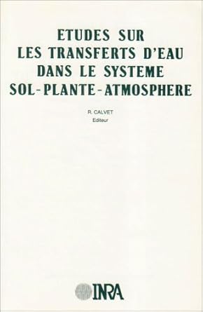 Etudes sur les transferts d'eau dans le système sol-plante-atmosphère