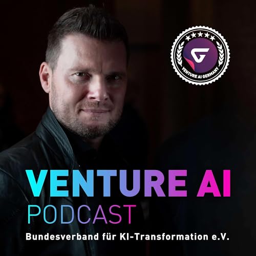 VENTURE AI PODCAST - Zukunftsarchitekten der KI Transformation cover art