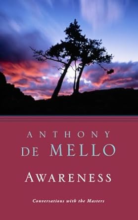 Awareness – Anthony de Mello