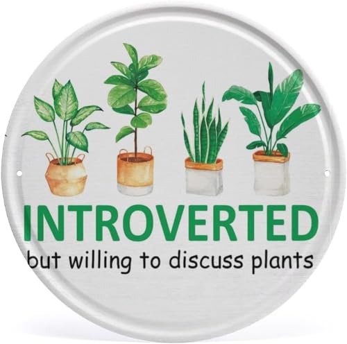 Targa rotonda in metallo con scritta "Introverted But Willing to Discuss Plants - Targa rustica da parete, stile vintage, decorazione da parete per casa, camera da letto, bar, bagno, 30,5 x 30,5 cm