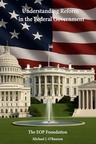 Understanding Reform in the Federal Government