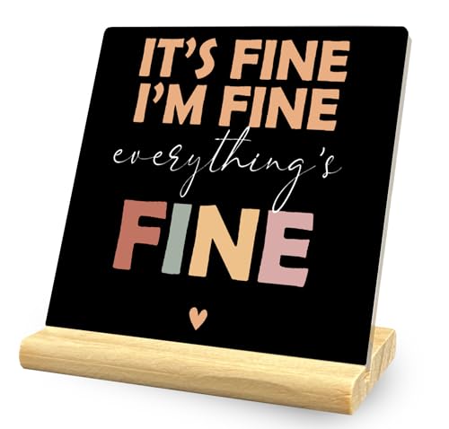 It's Fine I'm Fine Everything's Fine Acrylic Desk Decorative Sign, Funny Office Decor Gifts for Women Men Coworkers