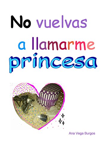 No vuelvas a llamarme princesa No vuelvas a llamarme princesa