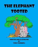 The Elephant Tooted 1735246352 Book Cover