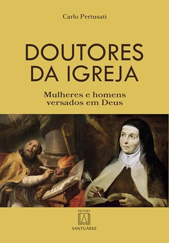 Doutores da Igreja: mulheres e homens versados em Deus