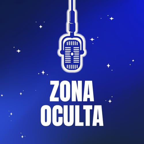 『Zona Oculta Podcast』のカバーアート