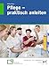 Pflege - praktisch anleiten praktisch günstig Kaufen-Pflege - praktisch anleiten