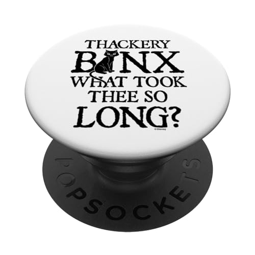 Hocus Pocus - Thackery Binx, What Took Thee So Long? PopSockets Adhesive PopGrip