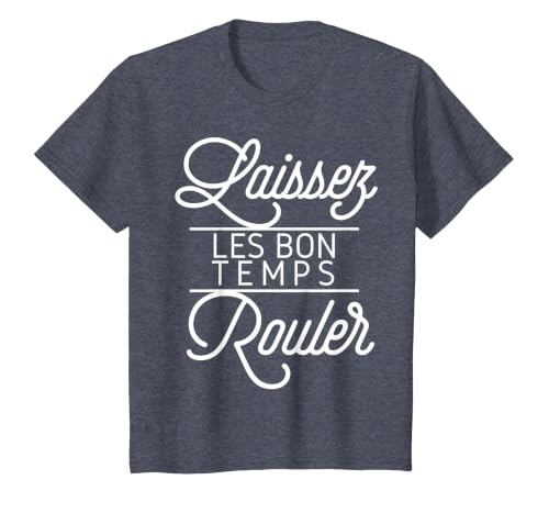 Let The Good Times Roll Shirt Laissez Les Bon Temps Rouler T-Shirt, Youth, Heather Blue, X-Small