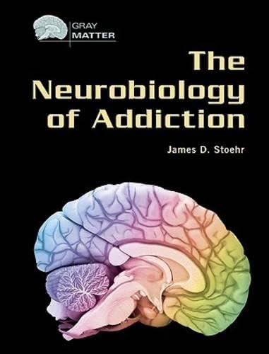 Buy The Neurobiology of Addiction — BookShops.in