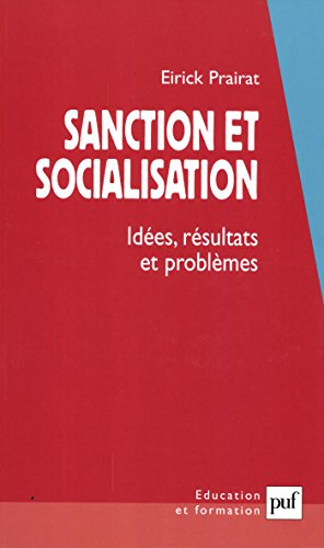 Télécharger Sanction et socialisation: Idées, résultats et problèmes (Education et formation) Livre eBook France