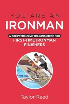Paperback You Are an Ironman: A Comprehensive Training Guide for First-Time Ironman Finishers (The Best Long Distance Triathlon Books) Book