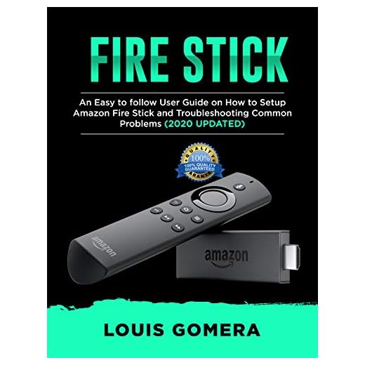 FIRE STICK: An Easy to follow User Guide on How to Setup Amazon Fire Stick and Troubleshooting Common Problems (2020 UPDATED)