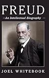 Freud: An Intellectual Biography