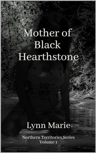 Mother of Black Hearthstone: Northern Territories Series