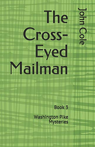 The Cross-Eyed Mailman (Washington Pike Mysteries)