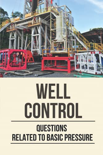 Well Control: Questions Related To Basic Pressure: Well Control Quiz