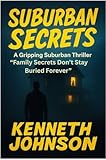 Suburban Secrets : A Gripping Suburban Thriller