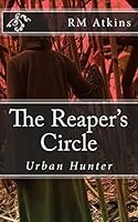 The Reaper's Circle: Urban Hunter 1490534261 Book Cover