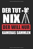 gute videostative  Der Tut Nix Der Will Nur Kameras Sammeln: Film Kamera & Video Stativ Notizbuch 6\'x9\' Fotografieren Geschenk für Fotografie & Videokamera
