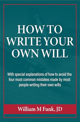 How to Write Your Own Will : With SPECIAL EXPLANATIONS