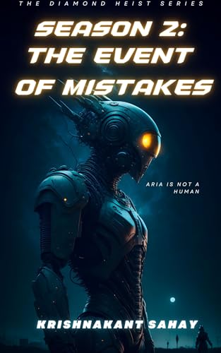 SEASON TWO: THE EVENT OF MISTAKES: Devin and his Pinhar Gang Adventures (THE DIAMOND HEIST series)
