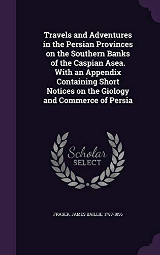 Travels and Adventures in the Persian Provinces... 134183879X Book Cover