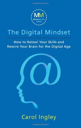 The Digital Mindset: How to Retool Your Skills and Rewire Your Brain for the Digital Age-Wow! eBook