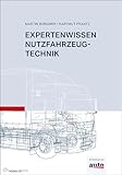 Expertenwissen Nutzfahrzeugtechnik - Martin Burgmer, Hartmut Frantz 