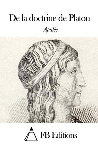 De la doctrine de Platon (French Edition)