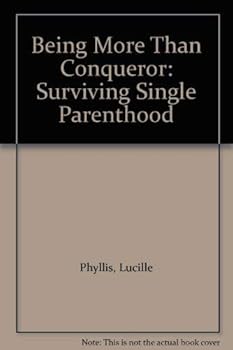 Hardcover Being More Than Conqueror: Surviving Single Parenthood Book