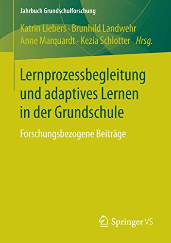 Lernprozessbegleitung und adaptives Lernen in der Grundschule: Forschungsbezogene Beiträge (Jahrbuch Grundschulforschung, Band 19)